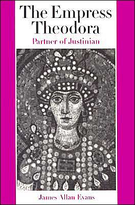 The Empress Theodora: Partner of Justinian - James Allan Evans - Bøger - University of Texas Press - 9780292702707 - 8. august 2003