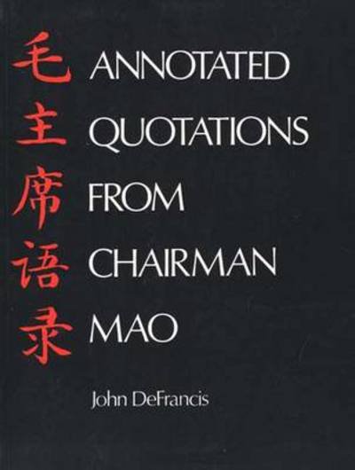 Cover for John DeFrancis · Annotated Quotations from Chairman Mao (Paperback Bog) (1975)