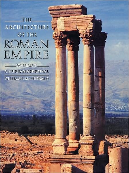 Cover for William L. MacDonald · The Architecture of the Roman Empire: An Urban Appraisal - Yale Publications in the History of Art (Paperback Book) [New edition] (1988)