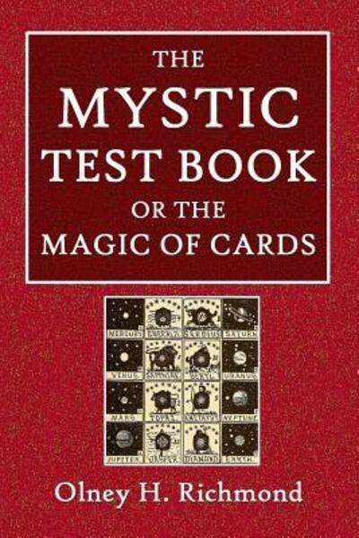 Cover for Olney H. Richmond · The Mystic Test Book or the Magic of the Cards (Taschenbuch) (2018)