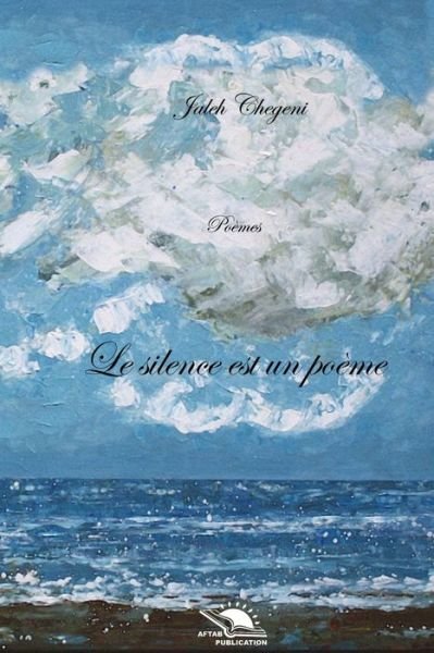 Cover for Jaleh Chegeni · Le silence est un poème (Paperback Book) (2019)