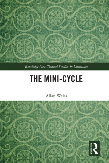 Cover for Allan Weiss · The Mini-Cycle - Routledge New Textual Studies in Literature (Paperback Book) (2023)