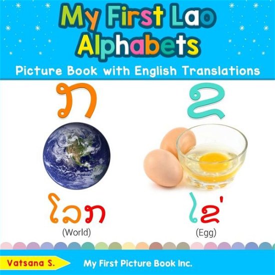 Cover for Vatsana S · My First Lao Alphabets Picture Book with English Translations (Bog) (2019)