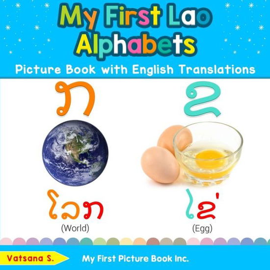 My First Lao Alphabets Picture Book with English Translations - Vatsana S - Książki - My First Picture Book Inc. - 9780369600707 - 12 września 2019