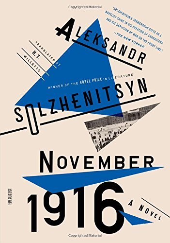 Cover for Aleksandr Solzhenitsyn · November 1916: A Novel: The Red Wheel II - FSG Classics (Paperback Book) [Reprint edition] (2014)