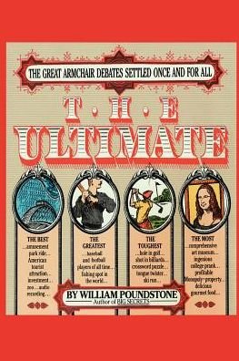 Cover for William Poundstone · The Ultimate: the Great Armchair Debates Settled Once and for All (Paperback Book) [Reissue edition] (1991)