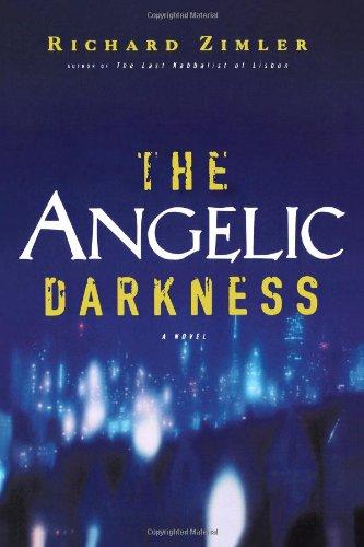 Cover for Richard Zimler · The Angelic Darkness: A Novel (Paperback Book) (2024)