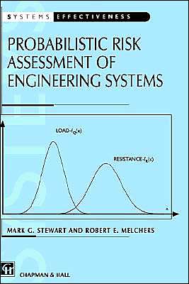 Probabilistic Risk Assessment of Engineering Systems - M. Stewart - Books - Chapman and Hall - 9780412805707 - November 30, 1997
