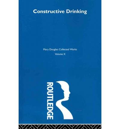 Cover for Mary Douglas · Constructive Drinking (Pocketbok) (2010)