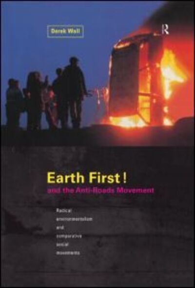 Cover for Derek Wall · Earth First:Anti-Road Movement (Paperback Book) (2013)