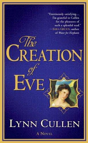 Cover for Lynn Cullen · The Creation of Eve (Paperback Book) [Reprint edition] (2011)