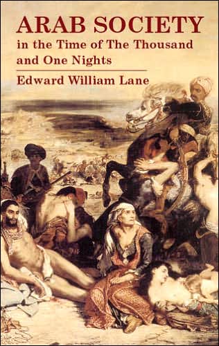 Cover for Edward William Lane · Arab Society in the Time of the 100 (Paperback Book) (2004)