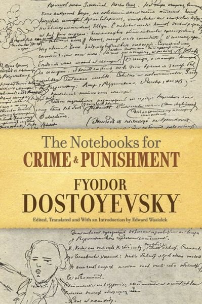 Notebooks for Crime and Punishment - Fyodor Dostoyevsky - Kirjat - Dover Publications Inc. - 9780486813707 - perjantai 26. toukokuuta 2017