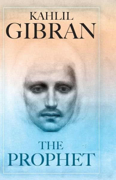The Prophet - Kahlil Gibran - Bøger - Dover Publications Inc. - 9780486826707 - 29. marts 2019
