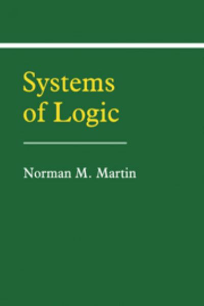 Cover for Norman M. Martin · Systems of Logic (Paperback Bog) (1989)
