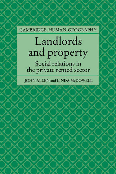 Cover for John Allen · Landlords and Property: Social Relations in the Private Rented Sector - Cambridge Human Geography (Taschenbuch) (2005)