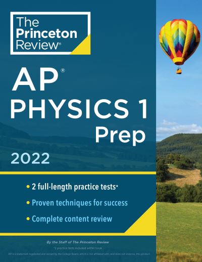 Cover for Princeton Review · Princeton Review AP Physics 1 Prep, 2022: Practice Tests + Complete Content Review + Strategies &amp; Techniques - College Test Preparation (Paperback Book) (2021)