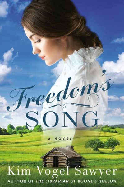 Freedom's Song: A Novel - Kim Vogel Sawyer - Książki - Waterbrook Press (A Division of Random H - 9780525653707 - 19 października 2021