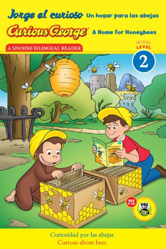 Cover for H. A. Rey · Curious George: A Home for Honeybees / Jorge el curioso Un hogar para las abejas: Bilingual English-Spanish - Curious George TV (Paperback Book) [Spanish And English, Bilingual edition] (2014)