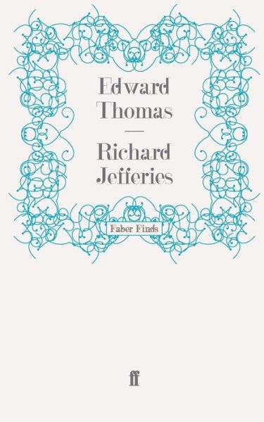 Richard Jefferies - Edward Thomas - Books - Faber & Faber - 9780571247707 - December 11, 2008