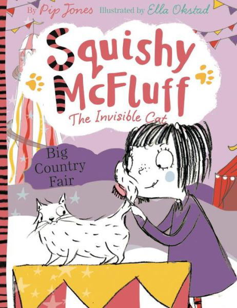Squishy McFluff: Big Country Fair - Squishy McFluff the Invisible Cat - Pip Jones - Livros - Faber & Faber - 9780571320707 - 6 de outubro de 2016
