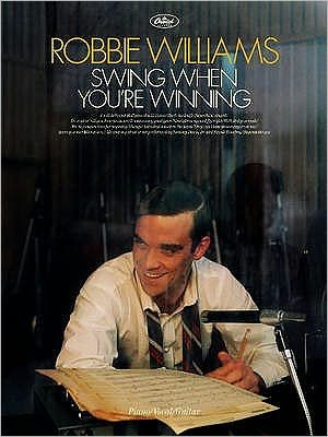 Swing When You're Winning - Robbie Williams - Bøger - Faber Music Ltd - 9780571528707 - 23. juli 2007