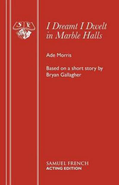 Cover for Ade Morris · I Dreamt I Dwelt in Marble Halls (Pocketbok) (2007)