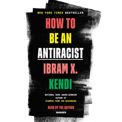 Cover for Ibram X. Kendi · How to Be an Antiracist (Audiobook (CD)) (2020)