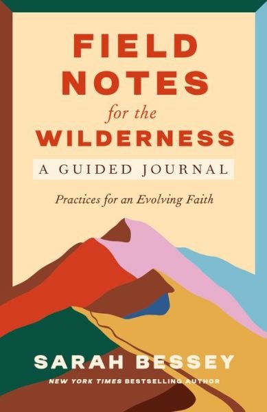 Cover for Sarah Bessey · Field Notes for the Wilderness: A Guided Journal: Practices for an Evolving Faith (Buch) (2024)