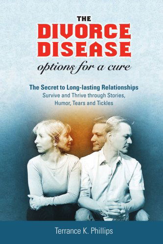 Cover for Terrance Phillips · The Divorce Disease: Options for a Cure (Paperback Book) (2008)