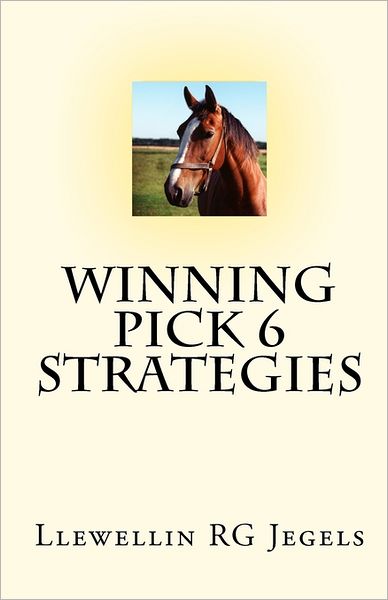 Cover for Llewellin Rg Jegels · Winning Pick 6 Strategies (Paperback Book) (2010)