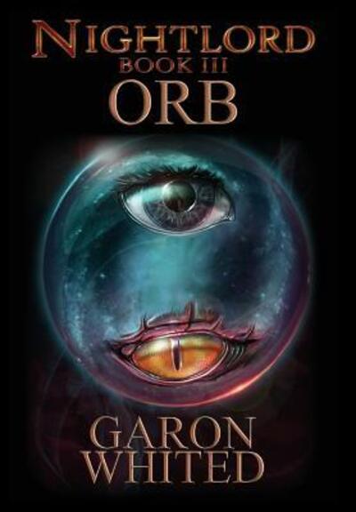 Cover for Garon Whited · Nightlord Orb (Hardcover Book) (2016)