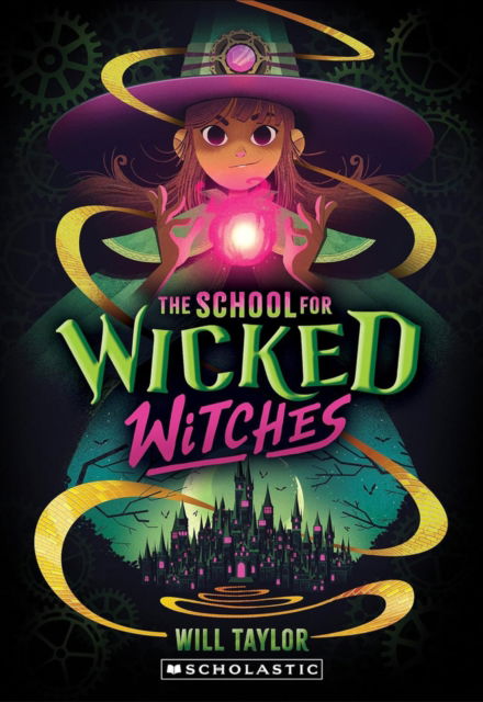 Cover for Will Taylor · The School for Wicked Witches (Pocketbok) (2024)