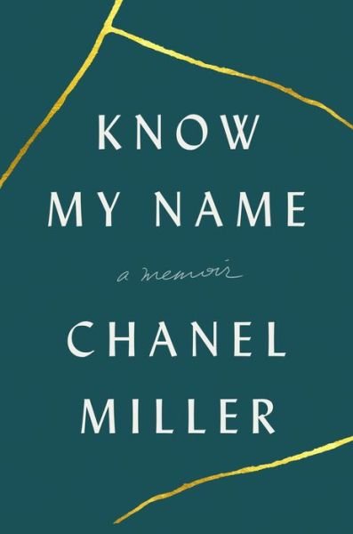Cover for Chanel Miller · Know My Name: A Memoir (Innbunden bok)