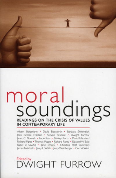 Cover for Dwight Furrow · Moral Soundings: Readings on the Crisis of Values in Contemporary Life (Paperback Book) (2004)