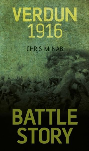 Cover for Chris McNab · Battle Story: Verdun 1916 (Taschenbuch) (2013)
