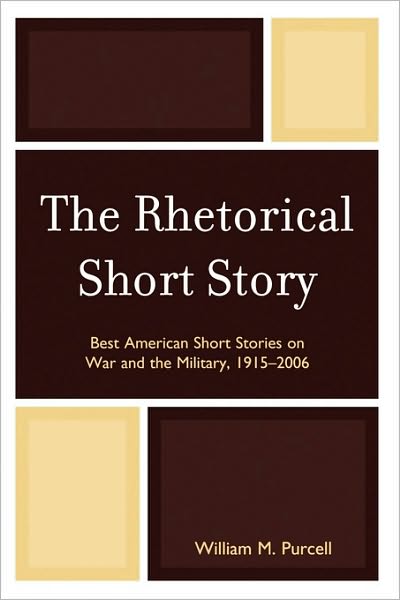 Cover for William M. Purcell · The Rhetorical Short Story: Best American Short Stories on War and the Military, 1915-2006 (Paperback Book) (2009)