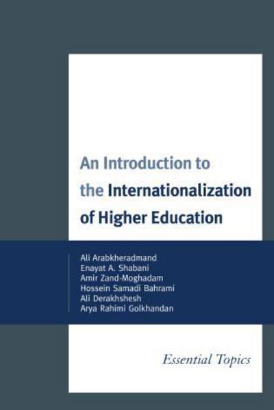 Cover for Ali Arabkheradmand · An Introduction to the Internationalization of Higher Education: Essential Topics (Paperback Book) (2015)