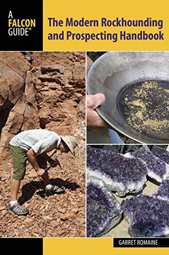 Cover for Garret Romaine · Modern Rockhounding and Prospecting Handbook (Paperback Book) [First edition] (2013)