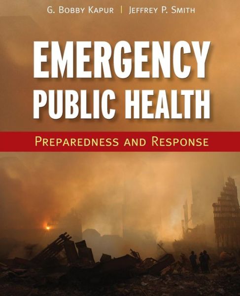 Cover for Girish Bobby Kapur · Emergency Public Health: Preparedness And Response (Taschenbuch) (2010)