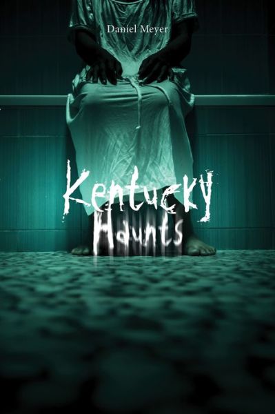 Cover for Daniel Meyer · Kentucky Haunts (Paperback Book) (2018)