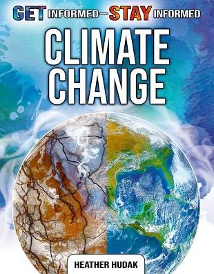 Cover for Heather Hudak · Climate Change - Get Informed Stay Informed (Pocketbok) (2018)