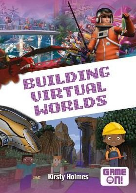 Cover for Kirsty Holmes · Building Virtual Worlds (Paperback Book) (2019)