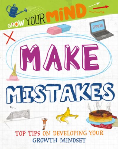 Make Mistakes - Izzi Howell - Books - Crabtree Publishing Company - 9780778781707 - July 31, 2020