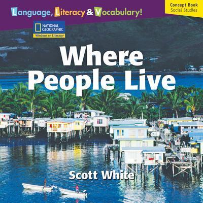 Cover for National Geographic Learning · Windows on Literacy Language, Literacy &amp; Vocabulary Early Where People Live (Paperback Book) (2007)