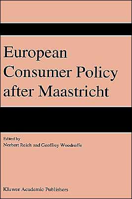 Cover for Norbert Reich · European Consumer Policy after Maastricht (Hardcover Book) [Reprinted from JOURNAL OF CONSUMER POLICY, 16:3-4; edition] (1994)