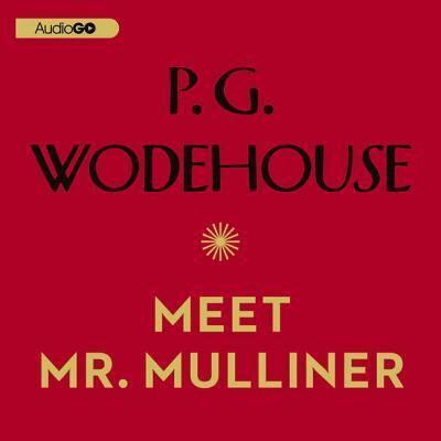 Cover for P G Wodehouse · Meet Mr. Mulliner (CD) (2011)