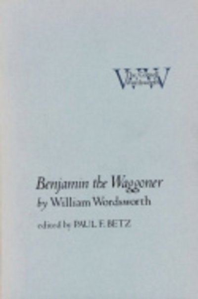 Cover for William Wordsworth · Benjamin the Waggoner - the Cornell Wordsworth (Innbunden bok) (1981)