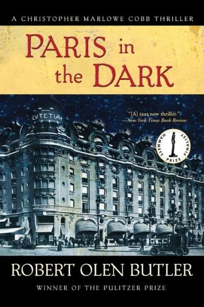 Cover for Robert Olen Butler · Paris in the Dark (Book) (2019)