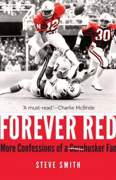 Cover for Steve Smith · Forever Red: More Confessions of a Cornhusker Fan (Gebundenes Buch) (2015)
